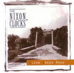 Download The Nixon Clocks - Clear Creek Road