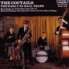 ladda ner album The Coctails - The Early Hi Ball Years