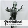 ouvir online ItzNoReal Ft Dramalove - We Are Stainless