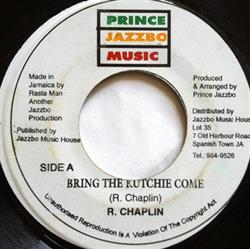 Download R Chaplin - Bring The Kutchie Come