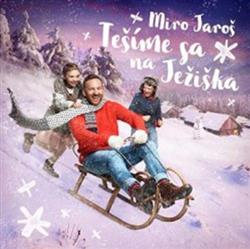 Download Miro Jaroš - Tešíme Sa Na Ježiška