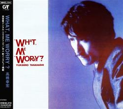 Download 高橋幸宏 - What Me Worry