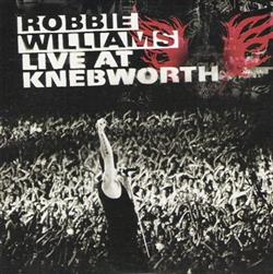 Download Robbie Williams - Live At Knebworth