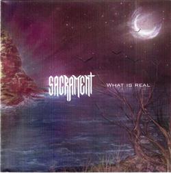 Download Sacrament - What Is Real