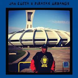 Download Jah Cutta And Piratas Urbanos - Jah Cutta And Piratas Urbanos