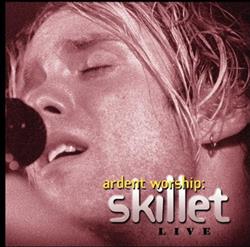 Download Skillet - Ardent Worship Live