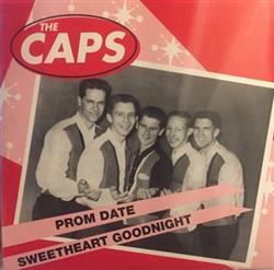 Download The Caps - Prom Date Sweetheart Goodnight