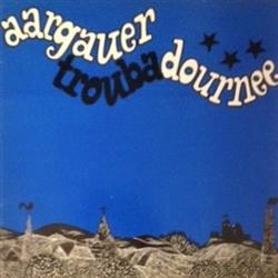 Download Aargauer Troubadours - Aargauer Troubadournee