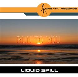Download Liquid Spill - Run To You
