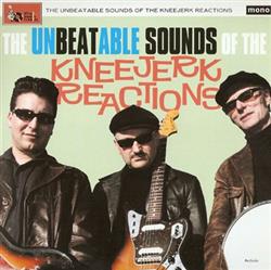 Download The Kneejerk Reactions - The Unbeatable Sounds Of The Kneejerk Reactions