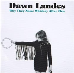 Download Dawn Landes - Why They Name Whiskey After Men