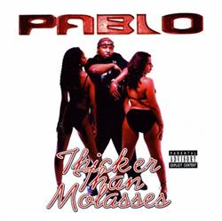 Download Pablo - Thicker Than Molasses