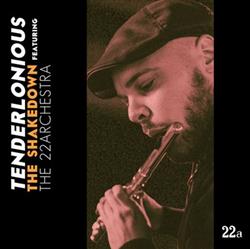 Download Tenderlonious featuring The 22archestra - The Shakedown