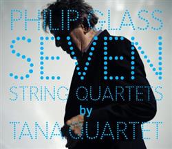 Download Philip Glass, Tana Quartet - Seven String Quartets