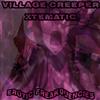 descargar álbum Village Creeper Xtematic - Erotic Freakquencies
