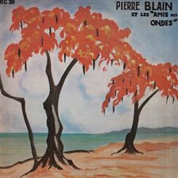 Download Pierre Blain Et Les Amis Des Ondes - Mesdames A Le Qui Le