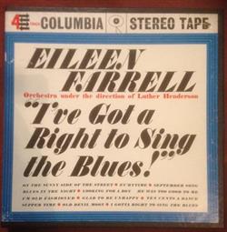 Download Eileen Farrell, Luther Henderson - Ive Got A Right To Sing The Blues