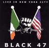 escuchar en línea Black 47 - Live In New York City