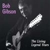 ladda ner album Bob Gibson - The Living Legend Years