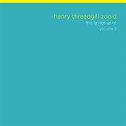 Download Henry Threadgill Zooid - This Brings Us To Volume II