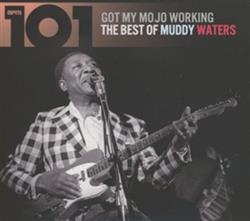 Download Muddy Waters - Got My Mojo Working The Best Of Muddy Waters