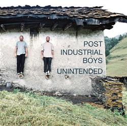 Download Post Industrial Boys - Unintended