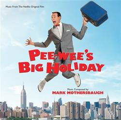 Download Mark Mothersbaugh - Pee Wees Big Holiday