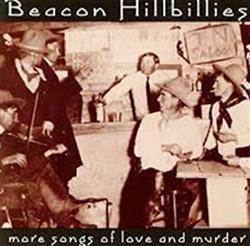 Download Beacon Hillbillies - More Songs Of Love And Murder