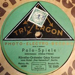 Download KünstlerOrchester Géza Komor - Polo Spiele Intermezzo Amoretten Ständchen