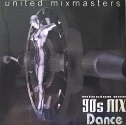 Download Various - United Mixmasters Mission One 90s Mix Dance