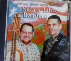 Download Jíbaro Jazz, Pedro Guzmán - Sola Y Libre Tu Bandera