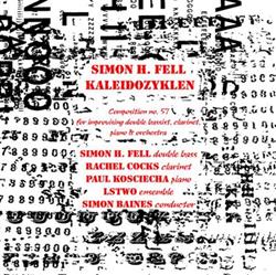 Download Simon H Fell - Kaleidozyklen Composition No 57 For Improvising Double Bassist Clarinet Piano And Orchestra