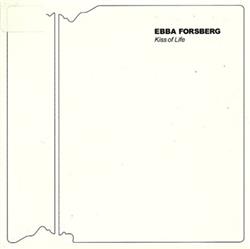 Download Ebba Forsberg - Kiss Of Life