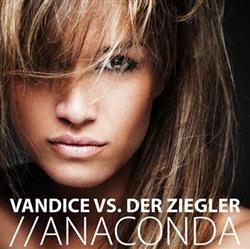 Download Vandice Vs Der Ziegler - Anaconda