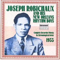 Download Joseph Robichaux And His New Orleans Rhythm Boys - Complete Recorded Works In Chronological Order 1933