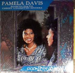 Download Pamela Davis & Christ Unlimited Singers - God Is In The Plan