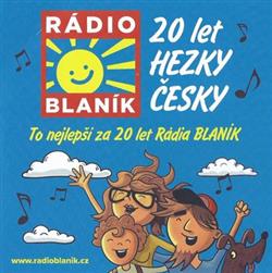 Download Various - 20 Let Hezky Česky To Nejlepší Za 20 Let Rádia Blaník