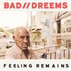 Album herunterladen BadDreems - Feeling Remains