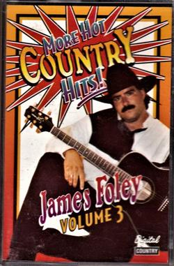 Download James Foley - More Hot Country Hits Volume 3
