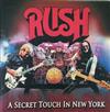 last ned album Rush - A Secret Touch In New York