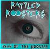 Rattled Roosters - Year Of The Rooster