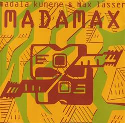 Download Madala Kunene & Max Lässer - Madamax