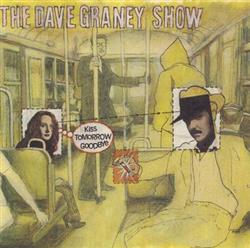 Download The Dave Graney Show - Kiss Tomorrow Goodbye