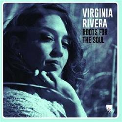 Download Virginia Rivera - Roots For The Soul