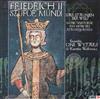 Ensemble Oni Wytars & Karsten Wolfewicz - Friedrich II Stupor Mundi Das Staunen Der Welt Musik Und Poesie Am Hofe Des Stauferkaisers