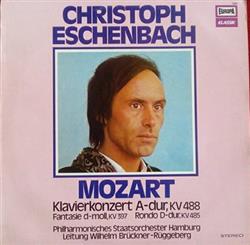 Download Mozart Christoph Eschenbach, Philharmonisches Staatsorchester Hamburg, Wilhelm BrücknerRüggeberg - Klavierkonzert A dur KV 488 Fantasie D moll KV 397 Rondo D dur KV 485