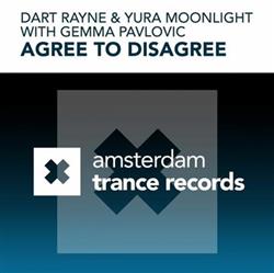 Download Dart Rayne & Yura Moonlight With Gemma Pavlovic - Agree To Disagree