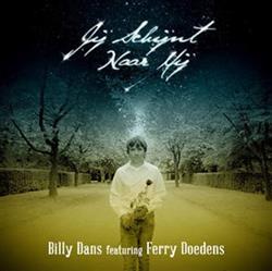 Download Billy Dans Featuring Ferry Doedens - Jij Schijnt Naar Mij