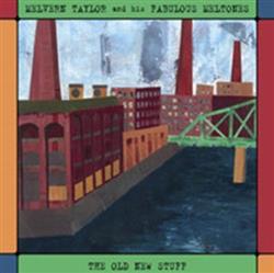 Download Melvern Taylor And His Fabulous Meltones - The Old New Stuff