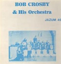 Download Bob Crosby And His Orchestra - Jazum 49